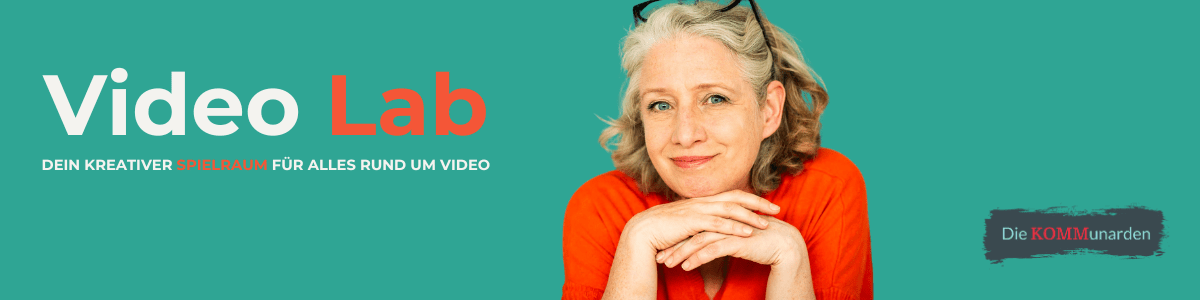 Video Lab - dein kreativer Spielraum für ALLEs rum um Video